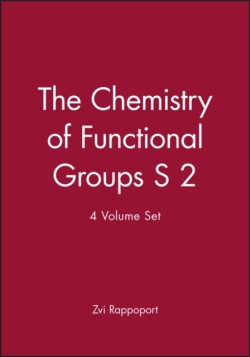 The Chemistry of Functional Groups S 2, 4 Volume Set