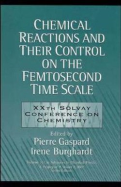 Chemical Reactions and Their Control on the Femtosecond Time Scale
