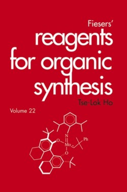 Fiesers Reagents for Organic Synthesis, Volume 22