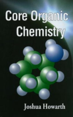 Core Organic Chemistry