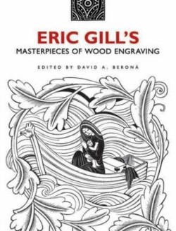 Eric Gills Masterpieces of Wood Engraving