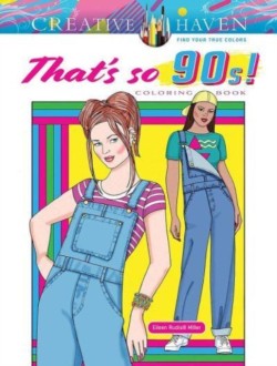 Creative Haven Thats so 90s! Coloring Book