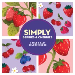 Simply Berries & Cherries: A Bold & Easy Coloring Book