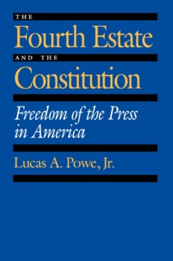 The Fourth Estate and the Constitution