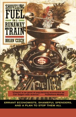 Shoveling Fuel for a Runaway Train