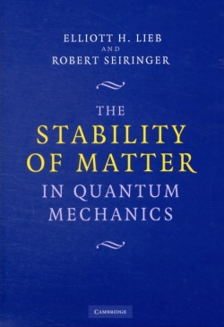The Stability of Matter in Quantum Mechanics