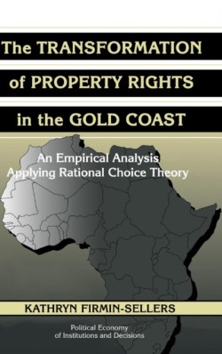 The Transformation of Property Rights in the Gold Coast