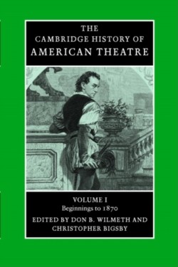 The Cambridge History of American Theatre