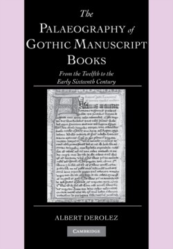 The Palaeography of Gothic Manuscript Books
