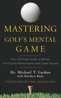 Mastering Golfs Mental Game