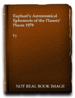 Raphaels Astronomical Ephemeris of the Planets Places