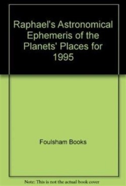 Raphaels Astronomical Ephemeris of the Planets Places