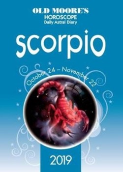 Old Moores Horoscope 2019: Scorpio