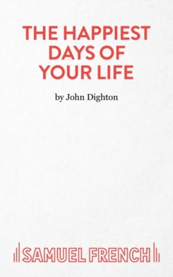 The Happiest Days of Your Life