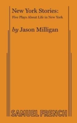 New York Stories: Five Plays about Life in New York
