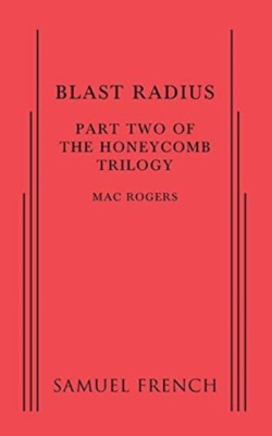 Blast Radius: Part Two of the Honeycomb Trilogy