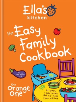 Ellas Kitchen: The Easy Family Cookbook