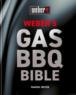 Webers Gas Barbecue Bible