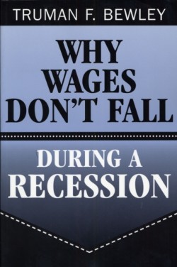 Why Wages Dont Fall during a Recession