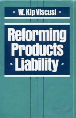 Reforming Products Liability