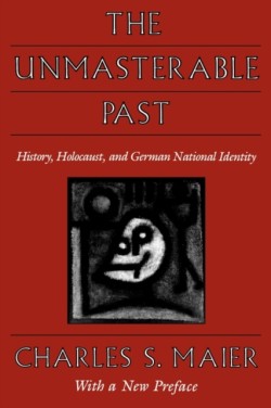 The Unmasterable Past