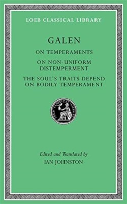 On Temperaments. On Non-Uniform Distemperment. The Soul’s Traits Depend on Bodily Temperament