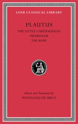 The Little Carthaginian. Pseudolus. The Rope