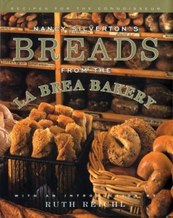 Nancy Silvertons Breads from the La Brea Bakery