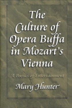 The Culture of Opera Buffa in Mozarts Vienna