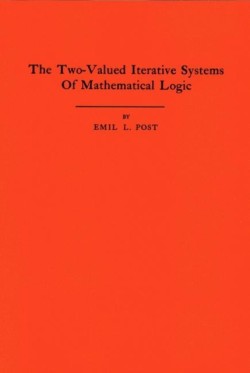The Two-Valued Iterative Systems of Mathematical Logic