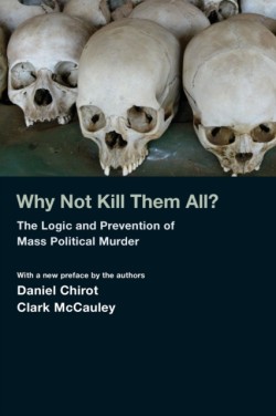 Why Not Kill Them All?