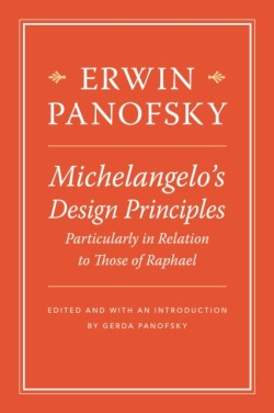 Michelangelo’s Design Principles, Particularly in Relation to Those of Raphael