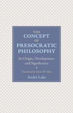 The Concept of Presocratic Philosophy