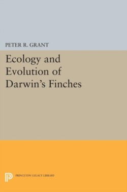Ecology and Evolution of Darwins Finches (Princeton Science Library Edition)