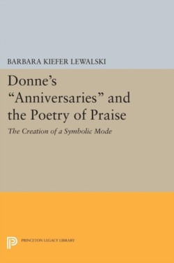Donnes Anniversaries and the Poetry of Praise