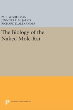 The Biology of the Naked Mole-Rat
