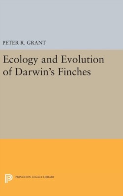 Ecology and Evolution of Darwins Finches (Princeton Science Library Edition)