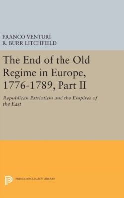 The End of the Old Regime in Europe, 1776-1789, Part II