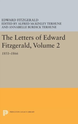 The Letters of Edward Fitzgerald, Volume 2
