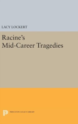 Racines Mid-Career Tragedies