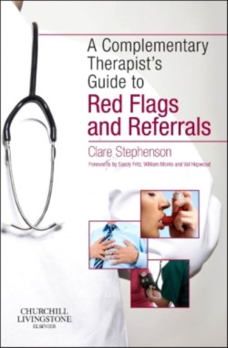 The Complementary Therapists Guide to Red Flags and Referrals