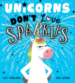 Unicorns Dont Love Sparkles (PB)
