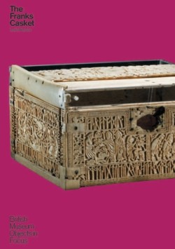 Object in Focus: The Franks Casket