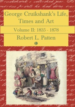 George Cruikshanks Life, Times and Art