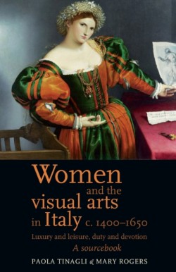 Women and the visual arts in Italy c. 1400–1650