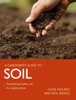 Gardeners Guide to Soil