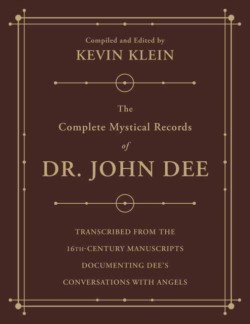 The Complete Mystical Records of Dr. John Dee (3-volume set)