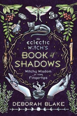 The Eclectic Witchs Book of Shadows