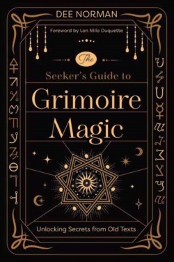 The Seekers Guide to Grimoire Magic