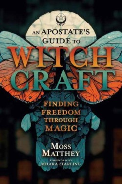 Apostates Guide to Witchcraft, An